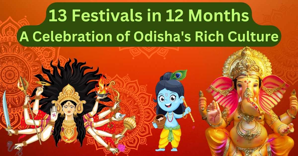 13 Festivals in 12 Months | A Celebration of Odisha's Rich Culture